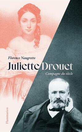 Juliette Drouet  compagne du siecle_Flammarion.jpg