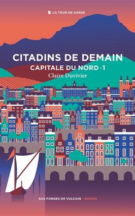 La tour de garde. Capitale du Nord. Vol. 1. Citadins de demain.jpg