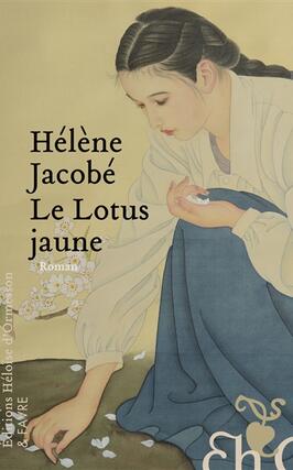 Le lotus jaune_Ed Heloise dOrmesson_Favre_9782350879383.jpg