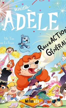 Mortelle Adele Vol 21 Recreaction generale_Mr Tan  Co_9782494678262.jpg