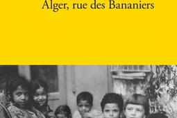 Alger, rue des bananiers : récit.jpg