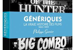 Génériques : la vraie histoire des films. Vol. 2. 1950-1959.jpg