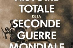 Histoire totale de la Seconde Guerre mondiale.jpg