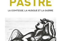 La folie Pastré : la comtesse, la musique et la guerre.jpg