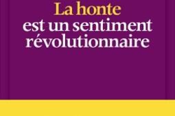 La honte est un sentiment révolutionnaire.jpg