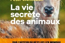 La vie secrète des animaux : amour, deuil, compassion : un monde caché s'ouvre à nous.jpg