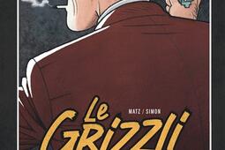 Le Grizzli. Vol. 1. Un drôle de Chabanais.jpg