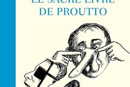 Le sacré livre de Proutto.jpg