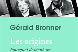 Les origines : pourquoi devient-on qui l'on est ?.jpg