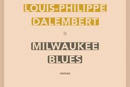 Milwaukee blues_Sabine Wespieser editeur.jpg