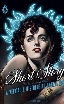 A short story : la véritable histoire du Dahlia Noir.jpg