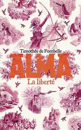 Alma Vol 3 La liberte_GallimardJeunesse_9782075204637.jpg