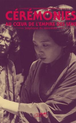 Cérémonies : au coeur de L'empire des sens.jpg