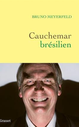 Cauchemar bresilien_Grasset_9782246828716.jpg