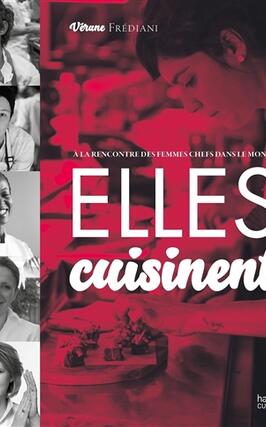 Elles cuisinent : à la rencontre des femmes chefs dans la monde.jpg