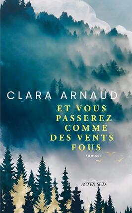 Et vous passerez comme des vents fous_Actes Sud_9782330182250.jpg