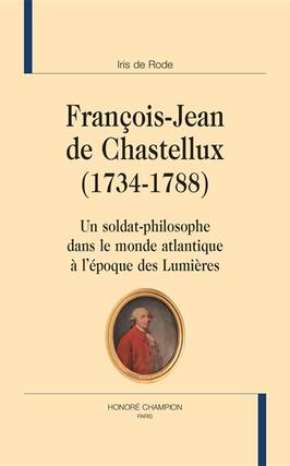 François-Jean de Chastellux (1734-1788) : un soldat-philosophe dans le monde atlantique à l'époque des Lumières.jpg