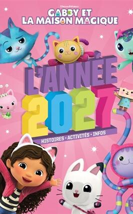Gabby et la maison magique Lannee 2027  histoi_Hachette Jeunesse_9782017332039.jpg