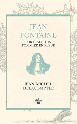 Jean de La Fontaine portrait dun pommier en fleu_Cherche Midi_9782749174419.jpg
