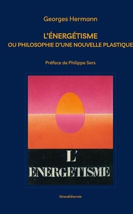 L'énergétisme ou Philosophie d'une nouvelle plastique.jpg