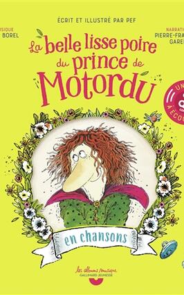 La belle lisse poire du prince de Motordu  en cha_GallimardJeunesse Musique_9782075246910.jpg