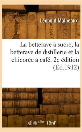 La betterave a sucre la betterave de distillerie_Hachette BNF_9782418309067.jpg