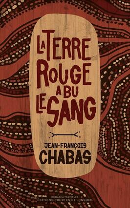 La terre rouge a bu le sang_Ed courtes et longues_9782352904243.jpg