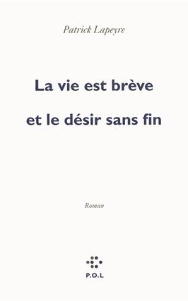 La vie est brève et le désir sans fin.jpg