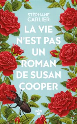 La vie nest pas un roman de Susan Cooper_Cherche Midi_9782749176024.jpg
