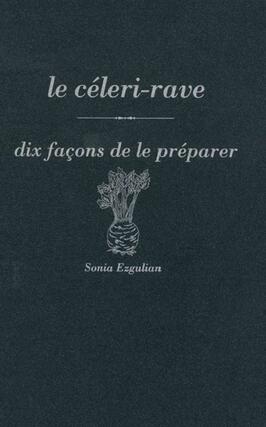 Le celerirave  dix facons de le preparer_Ed de lEpure_9782352554073.jpg