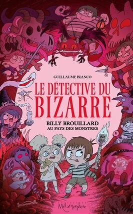 Le détective du bizarre. Vol. 2. Billy Brouillard au pays des monstres.jpg