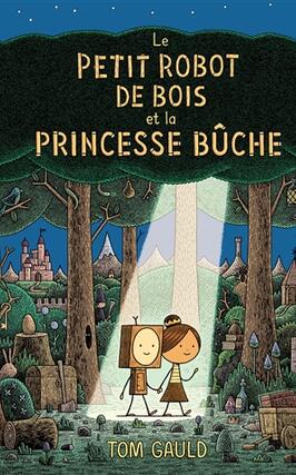 Le petit robot de bois et la princesse bûche.jpg