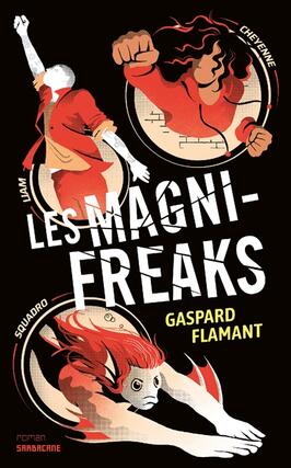 Les magnifreaks_Sarbacane.jpg