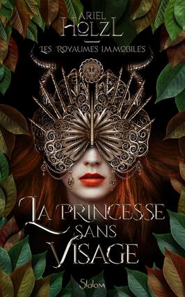 Les royaumes immobiles. Vol. 1. La princesse sans visage.jpg