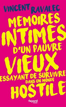 Mémoires intimes d'un pauvre vieux essayant de survivre dans un monde hostile.jpg