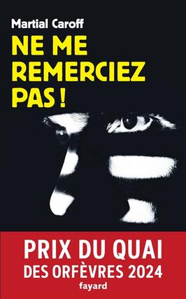 Ne me remerciez pas _Fayard_9782213726557.jpg