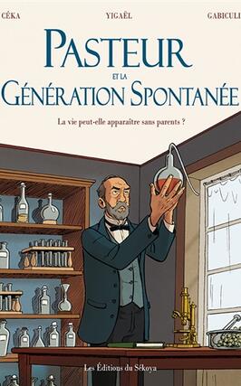 Pasteur et la génération spontanée : la vie peut-elle apparaître sans parents ?.jpg