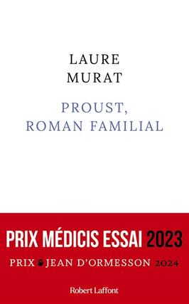Proust roman familial_R Laffont_9782221271308.jpg
