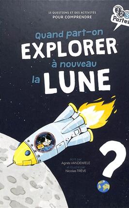 Quand parton explorer a nouveau la Lune   15 q_Gulf Stream_9782383493808.jpg