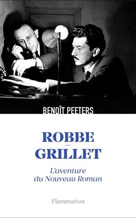 Robbe-Grillet : l'aventure du nouveau roman.jpg