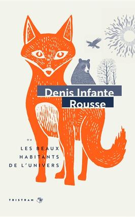 Rousse ou Les beaux habitants de lUnivers_Tristram_9782367190990.jpg