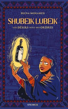 Shubeik Lubeik  vos desirs sont des ordres_Steinkis editions_9782368466926.jpg