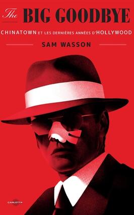The big goodbye : Chinatown et les dernières années d'Hollywood.jpg