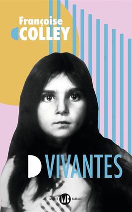 Vivantes_MialetBarrault_9782080254931.jpg