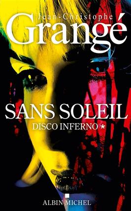 SANS SOLEIL VOL 1 DISCO INFERNOAlbin Michel_9782226480798.jpg