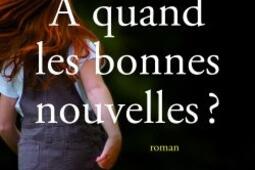A quand les bonnes nouvelles ?.jpg