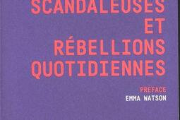 Actions scandaleuses et rébellions quotidiennes.jpg