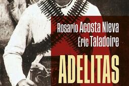 Adelitas : les combattantes dans la révolution mexicaine.jpg