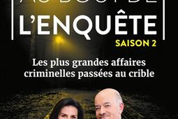 Au bout de lenquete  les plus grandes affaires criminelles passees au crible Vol 2_First Editions_9782412092996.jpg