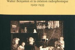 Au microphone, Dr Walter Benjamin : Walter Benjamin et la création radiophonique, 1929-1933.jpg